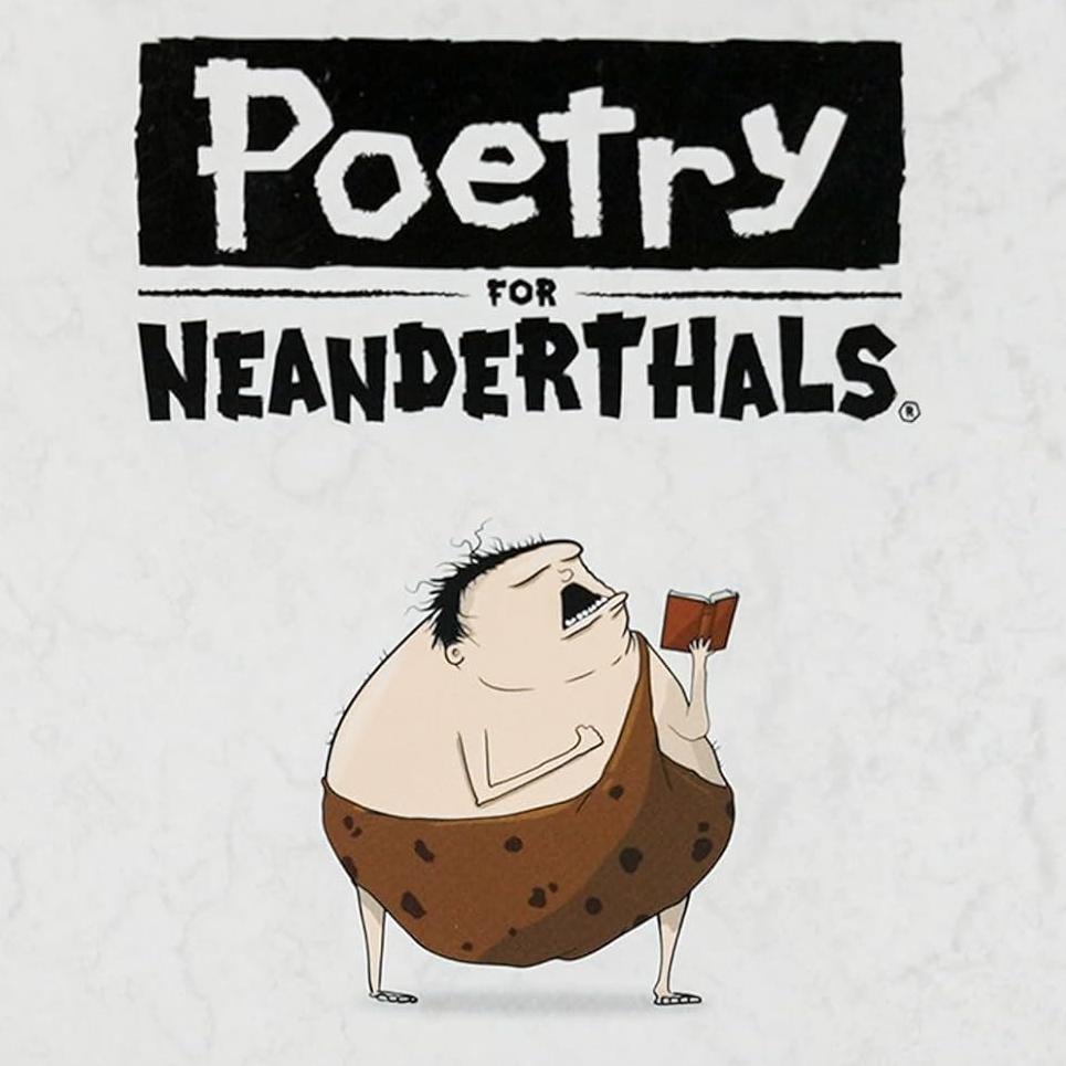 Poetry For Neanderthals